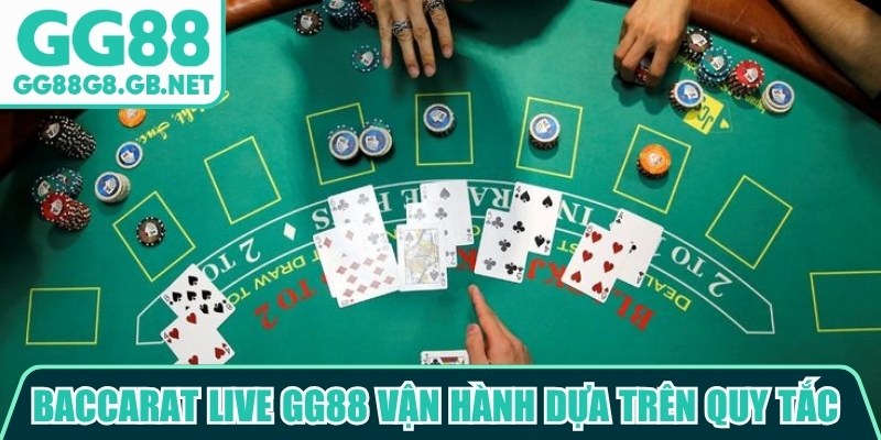 Baccarat Live GG88 - Trải Nghiệm Bàn Chơi Online Đẳng Cấp