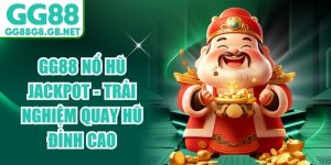 Slot Game Nổ Hũ GG88 - Quay Hũ Đổi Thưởng Jackpot Cực