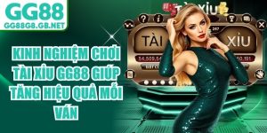 Kinh Nghiệm & Chiến Thuật Cá Cược GG88 - Bí Quyết Thắng Lớn
