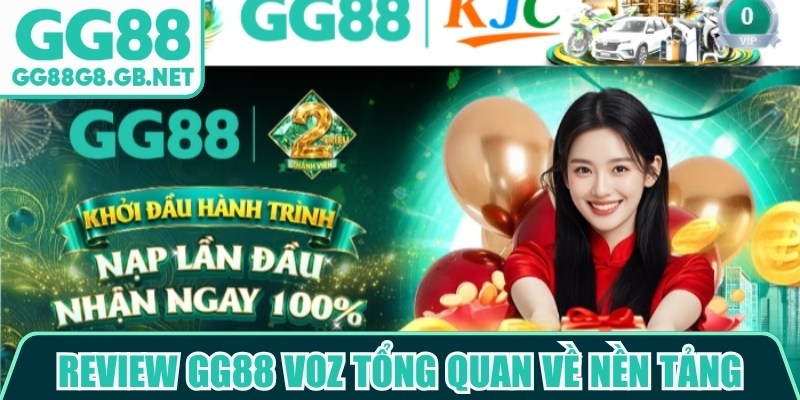 Review GG88 Voz - Đánh Giá Trải Nghiệm Nền Tảng Chi Tiết
